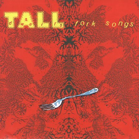 Tall Dwarfs - Fork Songs |