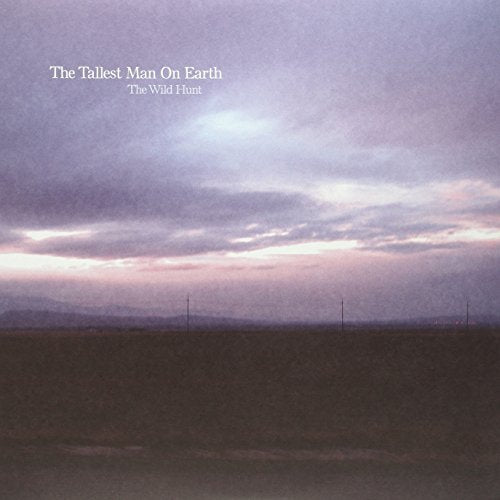 TALLEST MAN ON EARTH - WILD HUNT |