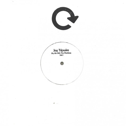 Jay Tripwire - My Life With The Machines Vol 1 (VINYL 2x12" Repeat) | NEW - TECH HOUSE *NEW*