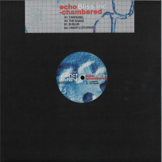 Bliss Inc. - echo-chambered (VINYL 12" Punctuality) | NEW - TECH HOUSE *NEW*