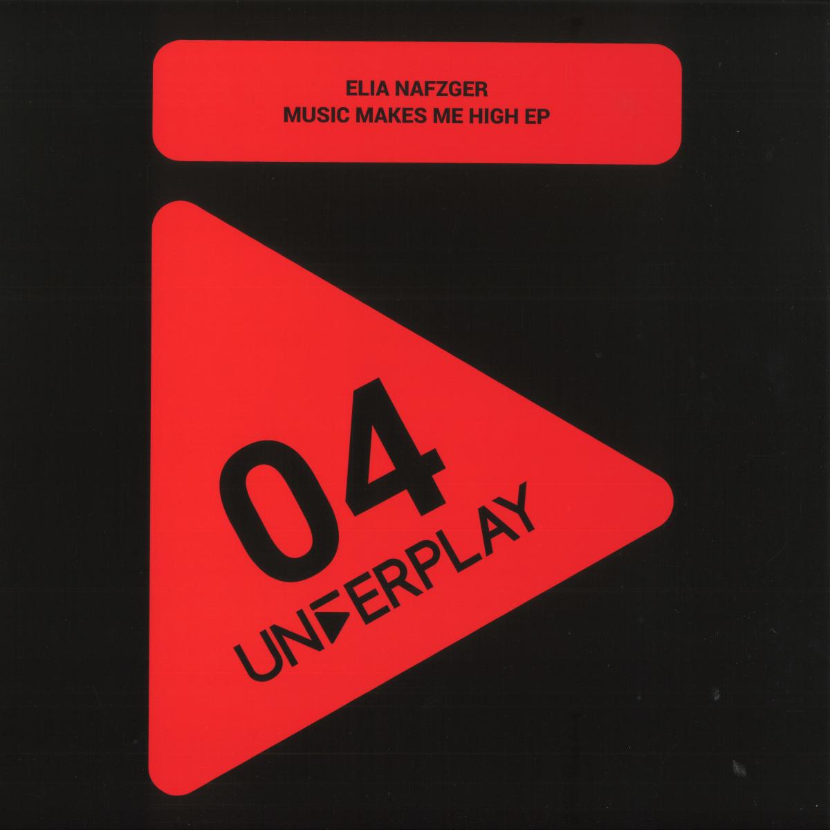 Elia Nafzger - (PRESALE 12/31/26) Music Makes Me High EP (VINYL 12" Underplay UNDERPLAY04) | NEW Mint (M) Mint (M) - TECH HOUSE *NEW*