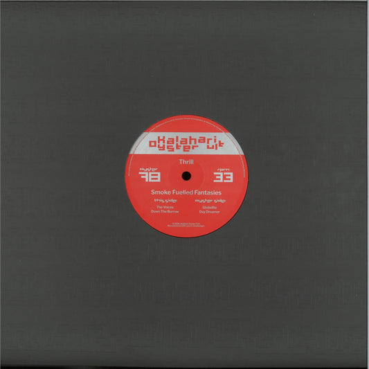 Thrill - Smoke Fueled Fantasies (VINYL 12" Kalahari Oyster Cult OYSTER78) | NEW Mint (M) Mint (M) - TECH HOUSE *NEW*
