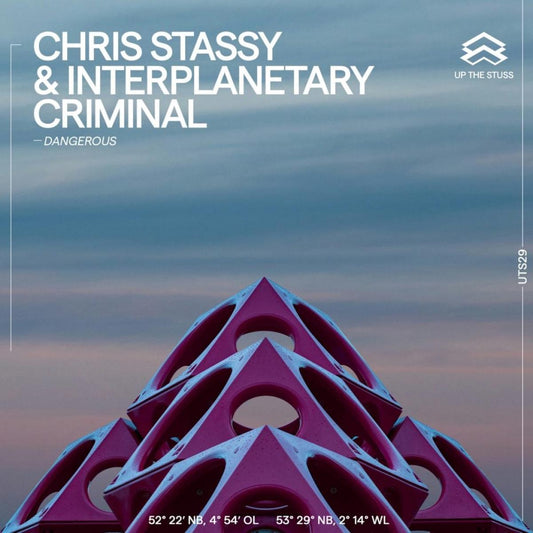 Chris Stassy & Interplanetary Criminal - (PRESALE 11/13/26) Dangerous (VINYL 12" Up The Stuss) | NEW - TECH HOUSE *NEW*
