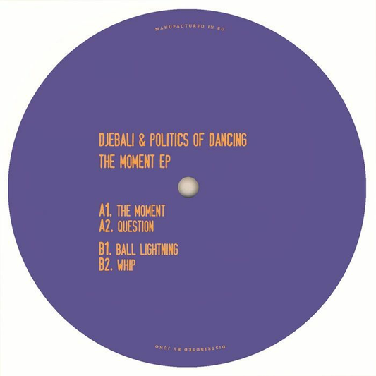 Djebali / Politics Of Dancing - (PRESALE 7/6/26) The Moment EP (VINYL) | Mint (M) Mint (M) - TECH HOUSE *NEW*