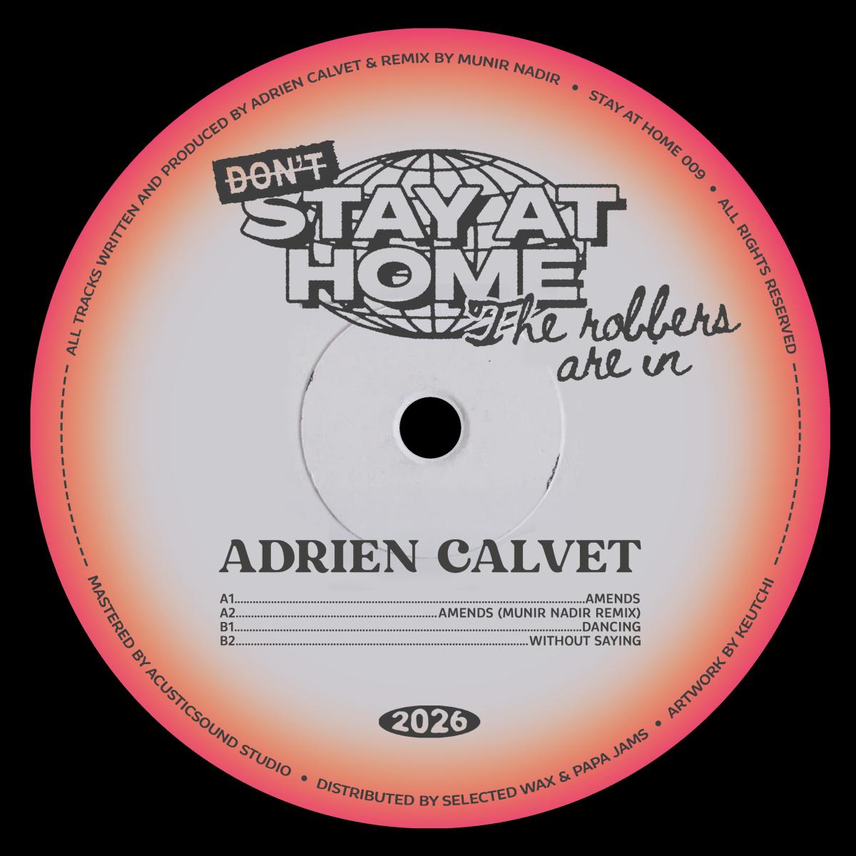 Adrien Calvet - (PRESALE 09/11/26) Don't Stay At Home The Robbers Are in (VINYL 12" Stay At Home SAH009 2026) | NEW - TECH HOUSE *NEW*