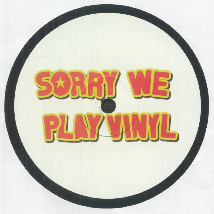 Sorry We Play Vinyl - Sorry We Play Vinyl 4 (VINYL) | Mint (M) Mint (M) - TECH HOUSE *NEW*