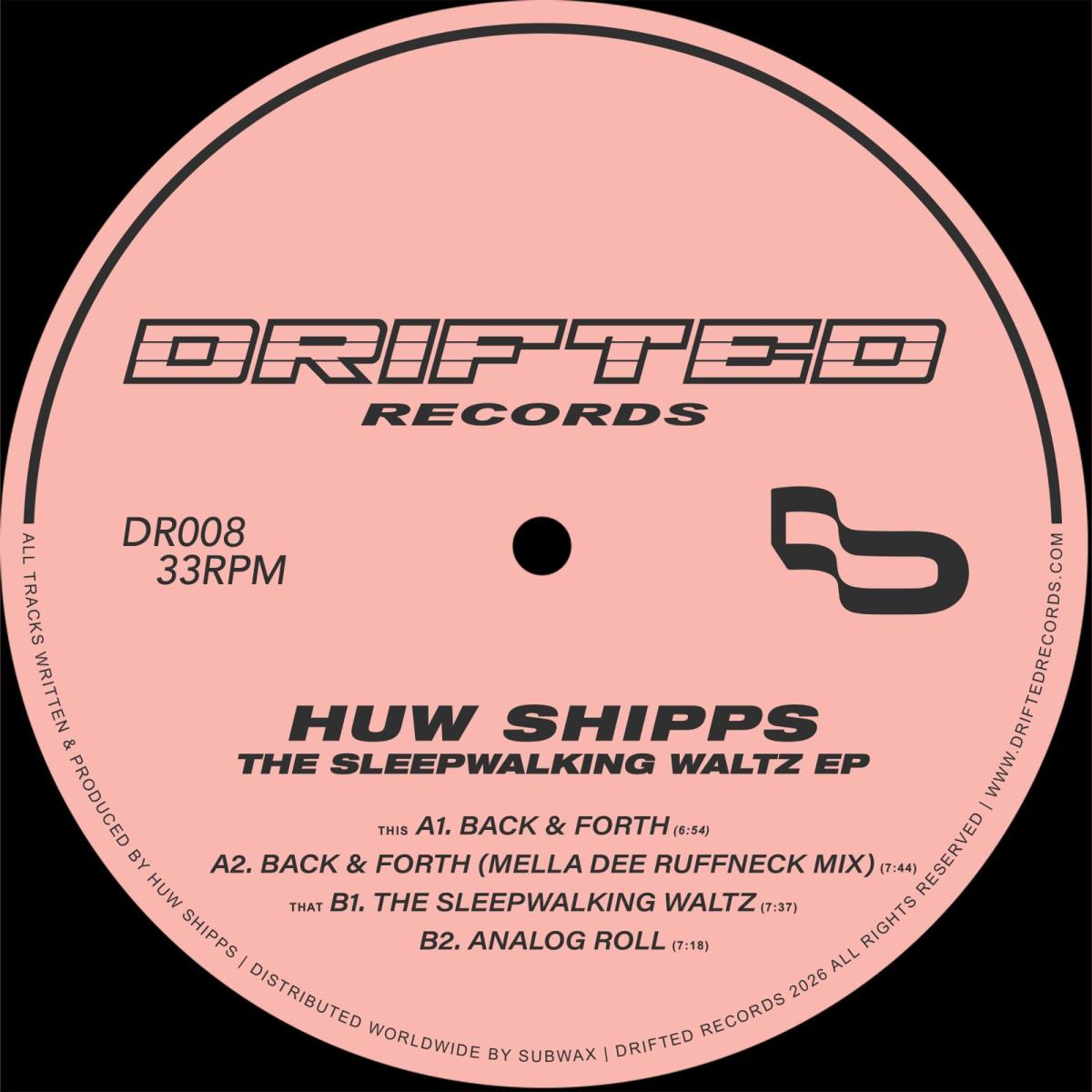 Huw Shipps - (PRESALE TBD) The Sleepwalking Waltz (VINYL 12" Drifted) | NEW - TECH HOUSE *NEW*
