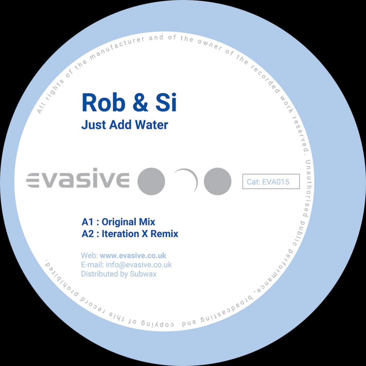 Rob & Si - (PRESALE TBD) Just Add Water (VINYL 12" Evasive) | NEW - TECH HOUSE *NEW*