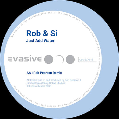 Rob & Si - (PRESALE TBD) Just Add Water (VINYL 12" Evasive) | NEW - TECH HOUSE *NEW*