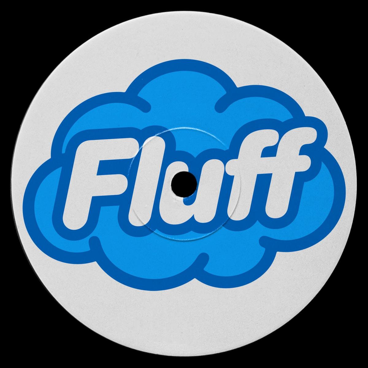 Various - (PRESALE TBD) FLFR002 (VINYL 12" Fluff) | NEW - TECH HOUSE *NEW*