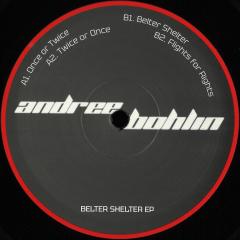 Andree Bohlin - Belter Shelter EP (VINYL 12") | NEW - TECH HOUSE *NEW*