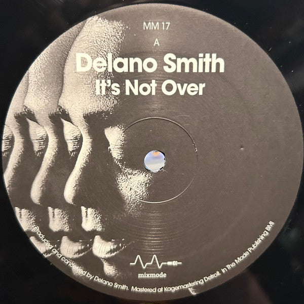 Delano Smith - It's Not Over (VINYL) | Mint (M) Mint (M) - TECH HOUSE *NEW*