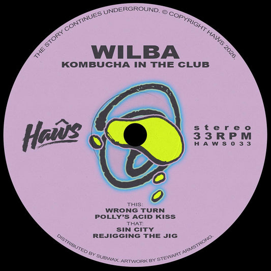 Wilba - (PRESALE TBD) Kombucha in the Club (VINYL 12" Haws HAWS033) | NEW Mint (M) Mint (M) - TECH HOUSE *NEW*