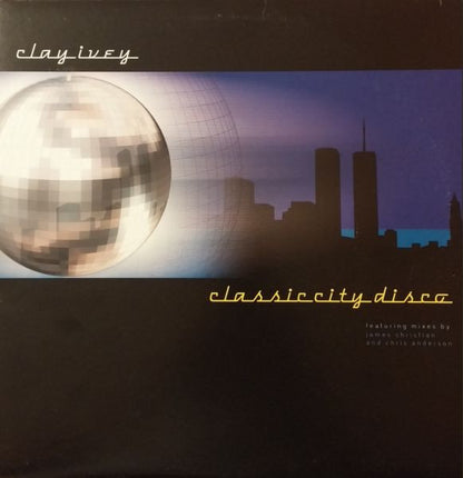 Clay Ivey - Classic City Disco | Excellent (EX) Excellent (EX) - TECH HOUSE / USED *EXCELLENT*