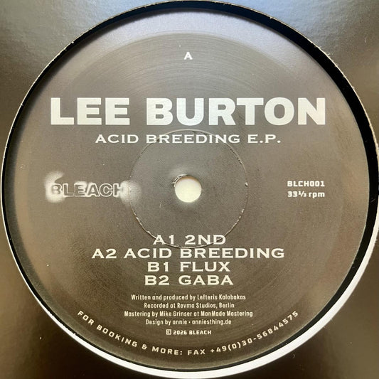 Lee Burton - (PRESALE 09/03/26) Acid Breeding (VINYL 12" BLEACH) | NEW - TECHNO/ACID *NEW*