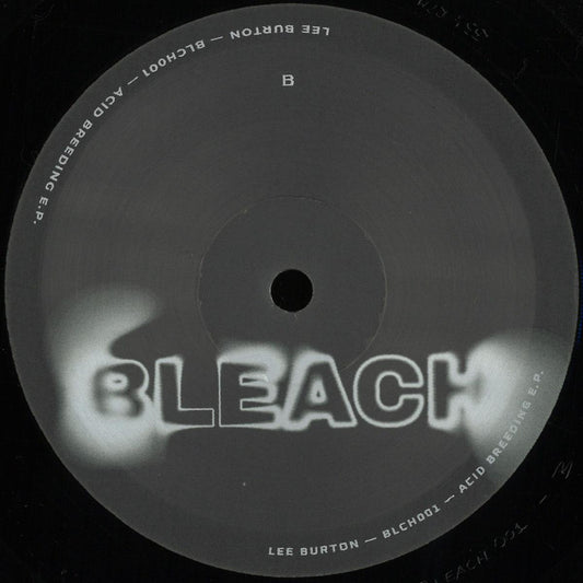 Lee Burton - Acid Breeding (VINYL 12" BLEACH) | NEW - TECHNO/ACID *NEW*