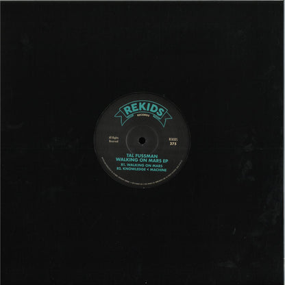 Tal Fussman - Walking On Mars EP (VINYL 12" Rekids REKIDS275) | NEW - TECHNO/ELECTRO *NEW*