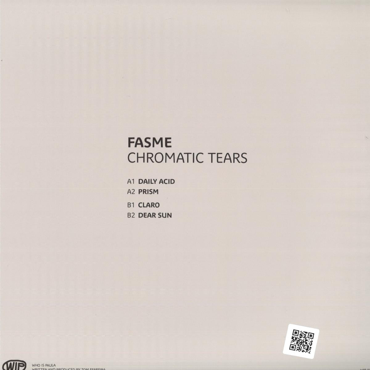Fasme - (PRESALE 10/7/26) Chromatic Tears (VINYL 12" Who Is Paula) | NEW - TECHNO/ELECTRO *NEW*