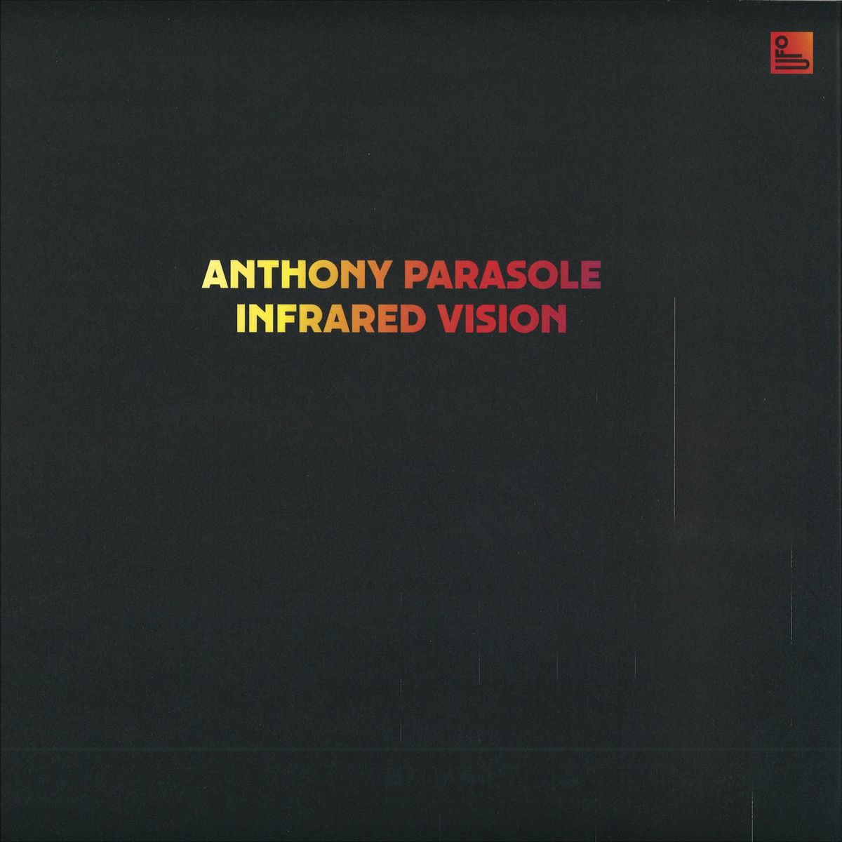 Anthony Parasole - (PRESALE TBD) Infrared Vision (VINYL 2x12" Dekmantel DKMNTL-UFO4) | NEW - TECHNO/ELECTRO *NEW*