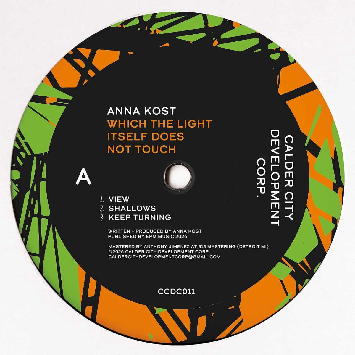 Anna Kost - (PRESALE 12/4/26) Which the Light Itself Does Not Touch (VINYL LP Calder City Development Corp.) | NEW - TECHNO/ELECTRO *NEW*