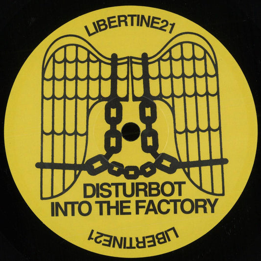 Disturbot - Into The Factory EP (VINYL 12" Libertine Records LIB21) | NEW Mint (M) Mint (M) - TECHNO/ELECTRO *NEW*