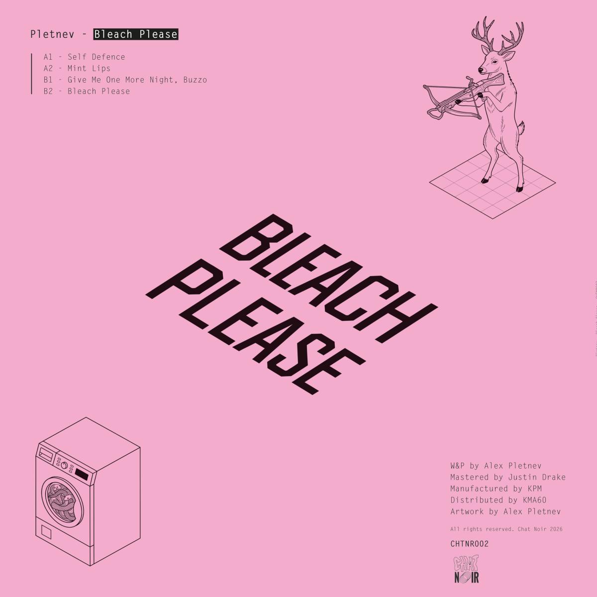 Pletnev - (PRESALE 11/30/26) Bleach Please (VINYL 12" Chat Noir) | NEW - TECHNO *NEW*