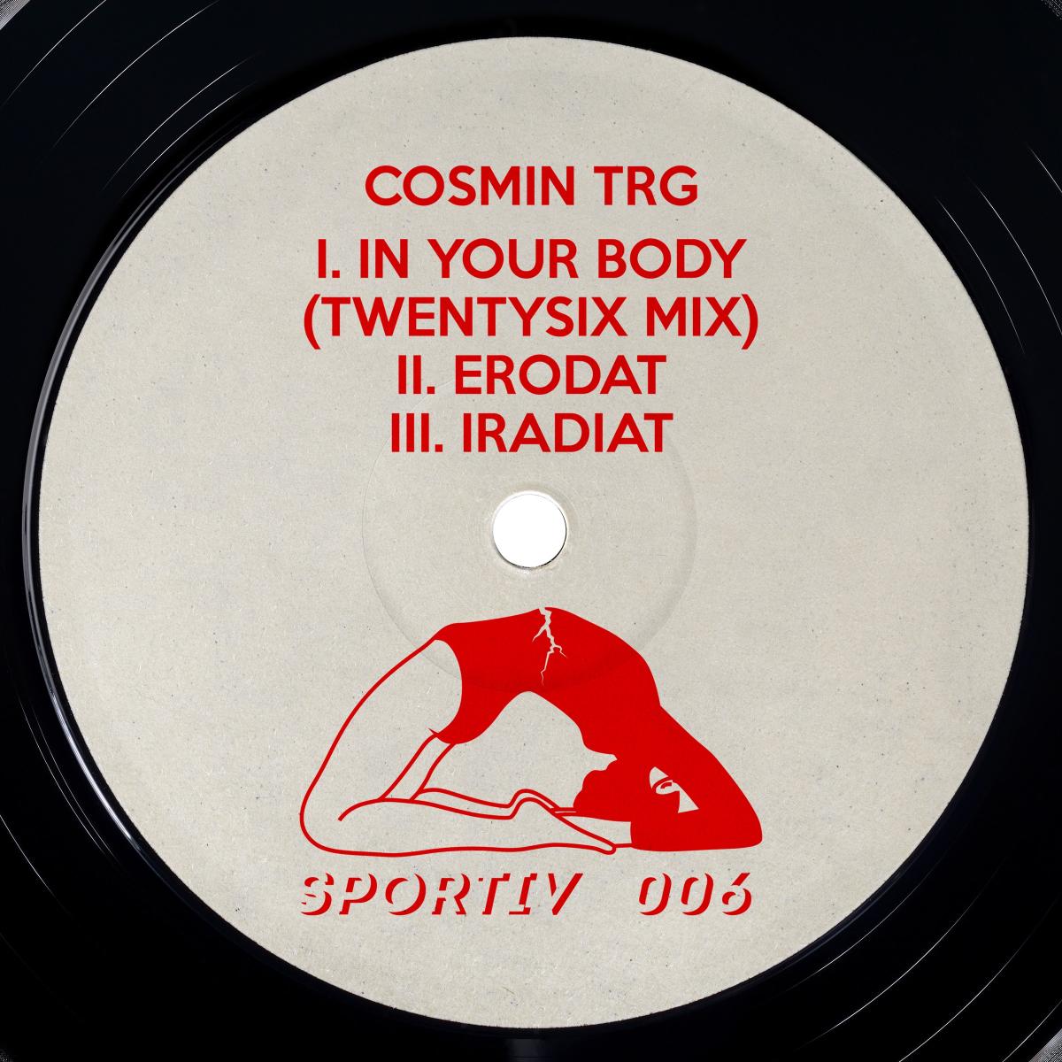 Cosmin TRG - (PRESALE 10/9/26) In Your Body (VINYL 12" Sportiv) | NEW - TECHNO *NEW*
