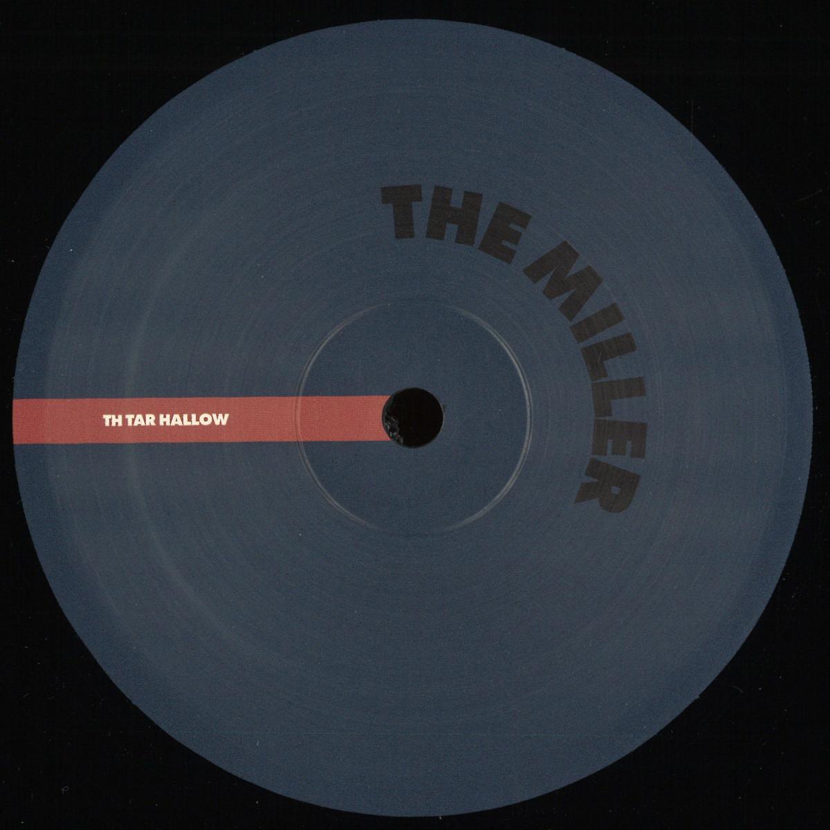 The Miller - (PRESALE 10/9/26) Tar 45 (VINYL 12" TH Tar Hallow) | NEW - TECHNO *NEW*