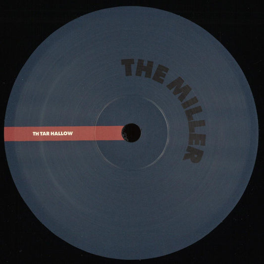 The Miller - (PRESALE 10/9/26) Tar 45 (VINYL 12" TH Tar Hallow) | NEW - TECHNO *NEW*