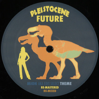 Mion aka Edit Select - Theme Re-mastered & Re-mixed (VINYL 12" Pleistocene Future) | NEW - TECHNO *NEW*