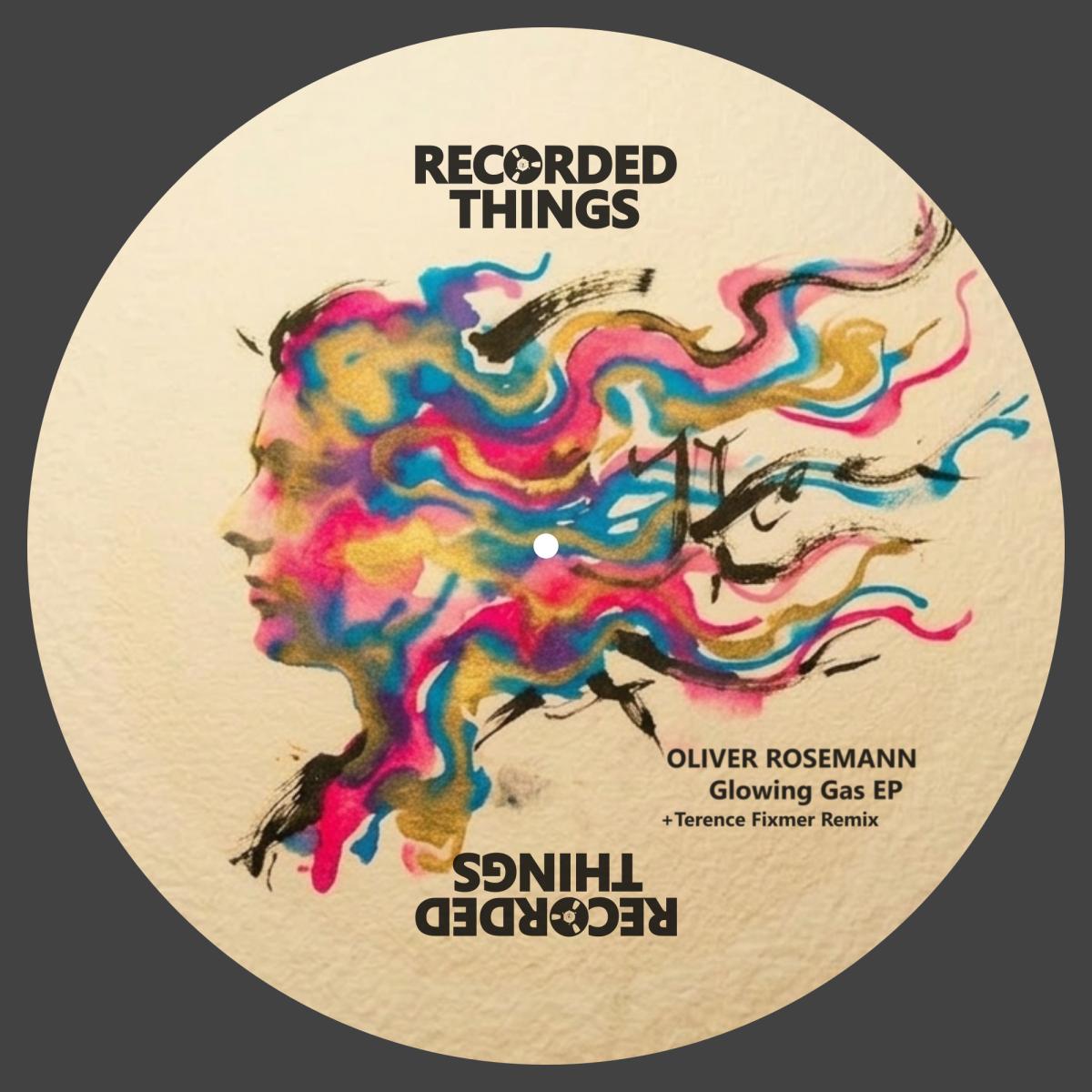 Oliver Rosemann - (PRESALE 11/13/26) Glowing Gas (VINYL 12" Recorded Things) | NEW - TECHNO *NEW*