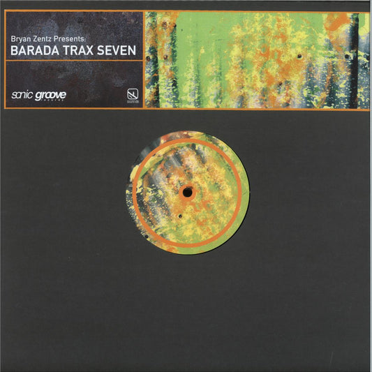 Bryan Zentz - (PRESALE 10/9/26) Barada Trax Seven (VINYL 12" Sonic Groove) | NEW - TECHNO *NEW*