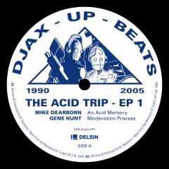 Djax-Up-Beats 1990-2005: The Acid Trip EP 1 (VINYL) | - TECHNO *NEW*