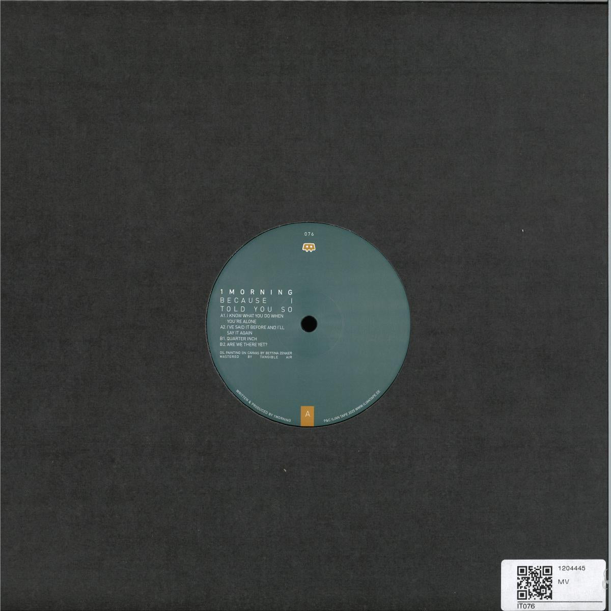 1morning - Because I Told You So (VINYL 12" Ilian Tape) | NEW Mint (M) Mint (M) - TECHNO *NEW*