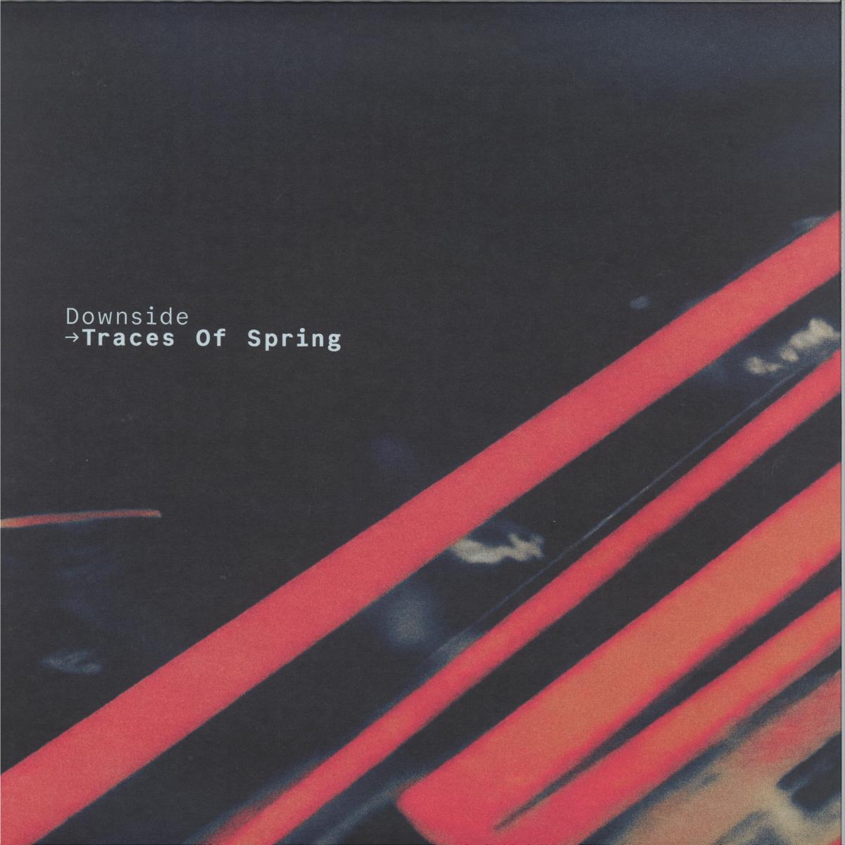 Downside - (PRESALE 10/9/26) Traces Of Spring (VINYL 12" Fuse Imprint) | NEW - TECHNO *NEW*