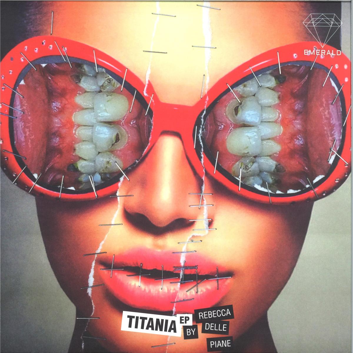 Rebecca Delle Piane - Titania (VINYL 12" Emerald) | NEW - TECHNO *NEW*