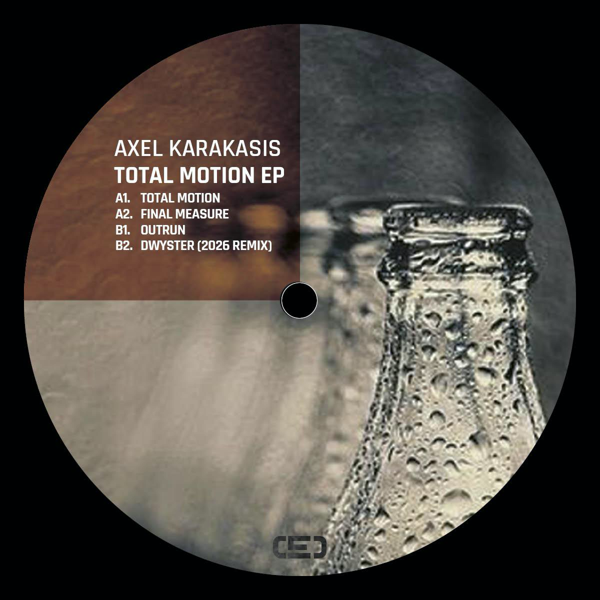 Axel Karakasis - (PRESALE 6/26/26) Total Motion EP (VINYL) | Mint (M) Mint (M) - TECHNO *NEW*