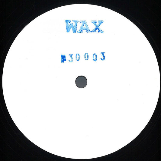 Wax - No. 30003 (VINYL 12" WAX WAX30003 2026) | NEW - TECHNO *NEW*