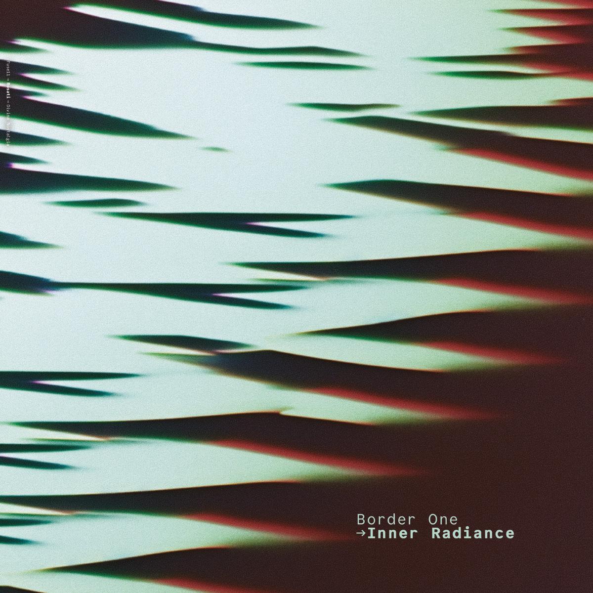 Border One - (PRESALE 10/9/26) Inner Radiance (VINYL 12" Fuse Imprint) | NEW - TECHNO *NEW*