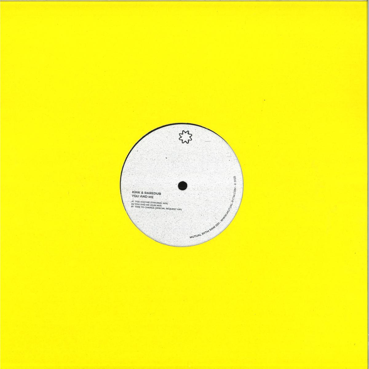 KiNK & Raredub - (PRESALE 6/19/26) You And Me (incl. Special Request VIP)(VINYL) | Mint (M) Mint (M) - TECHNO *NEW*