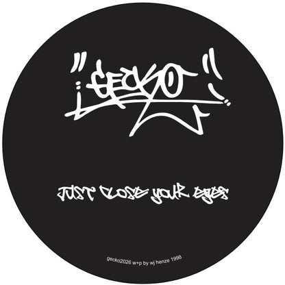 Gecko - (PRESALE 11/2/26) Just Close Your Eyes (VINYL 12" Gecko) | NEW - TECHNO *NEW*