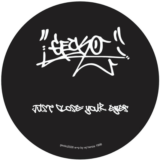 Gecko - (PRESALE 11/2/26) Just Close Your Eyes (VINYL 12" Gecko) | NEW - TECHNO *NEW*