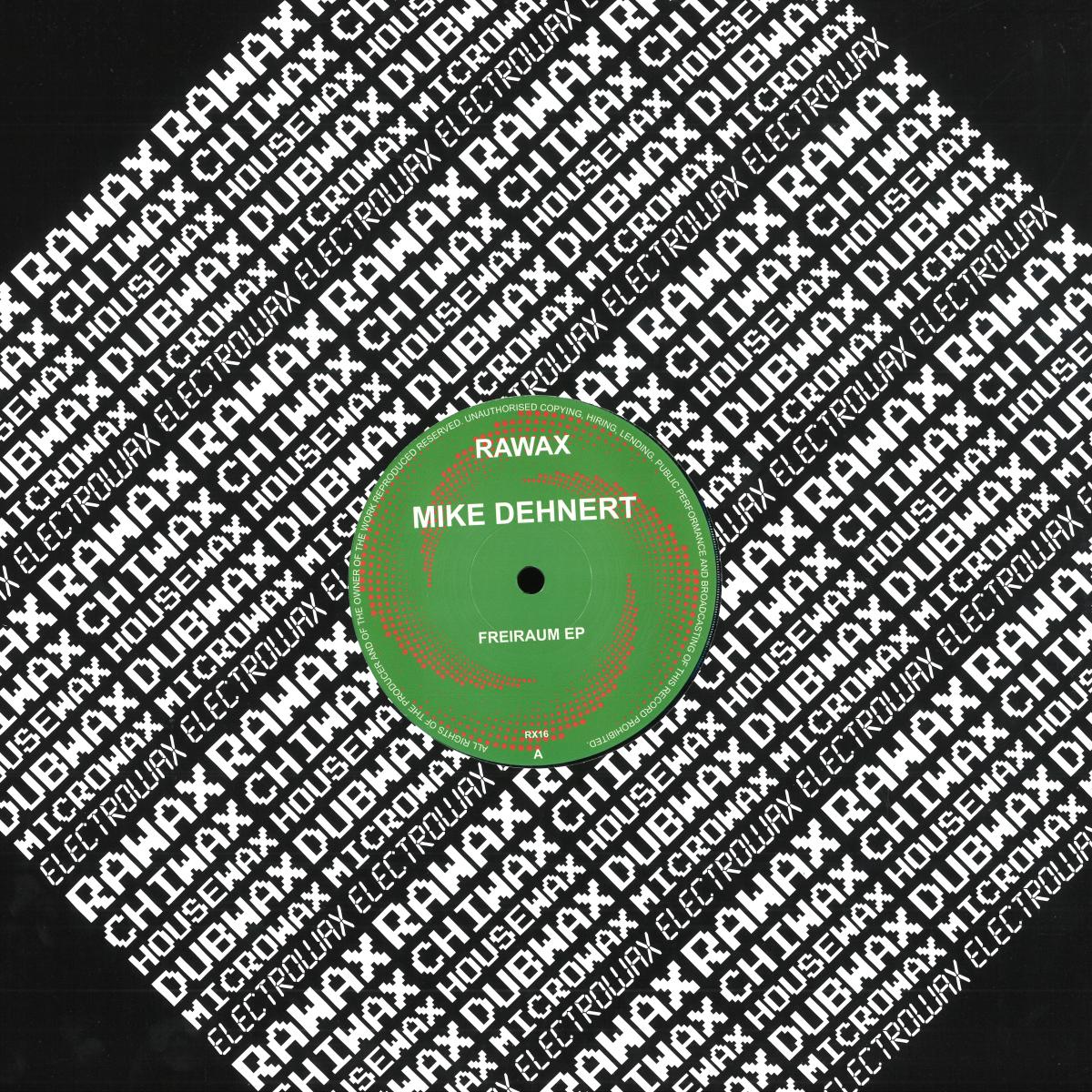 Mike Dehnert - Freiraum (VINYL 12" Rawax) | NEW - TECHNO *NEW*