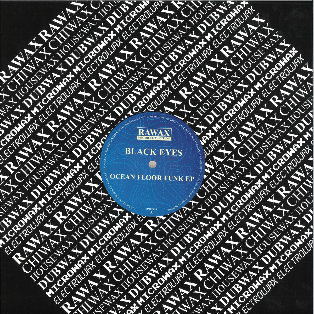 Black Eyes - Ocean Floor Funk (VINYL 12" Rawax Motor City Edition) | NEW Mint (M) Mint (M) - TECHNO *NEW*