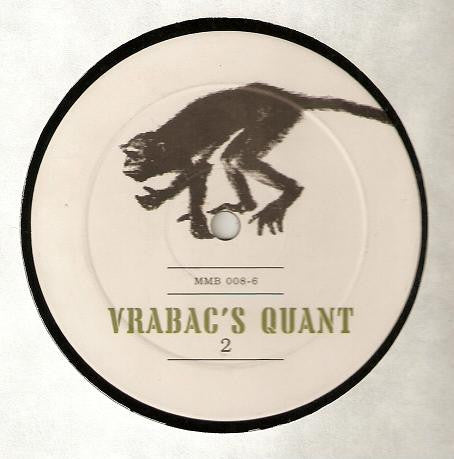 Vrabac's Quant 2 12" Excellent (EX) Excellent (EX)