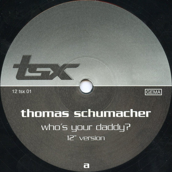 Thomas Schumacher Who's Your Daddy? 12" Near Mint (NM or M-) Near Mint (NM or M-)