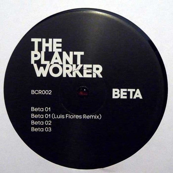 The Plant Worker - Beta | Excellent (EX) Near Mint (NM) - TECHNO / USED *NEAR MINT*
