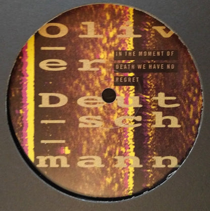 Oliver Deutschmann - In The Moment Of Death We Have No Regret | Near Mint (NM) Generic - TECHNO / USED *NEAR MINT*
