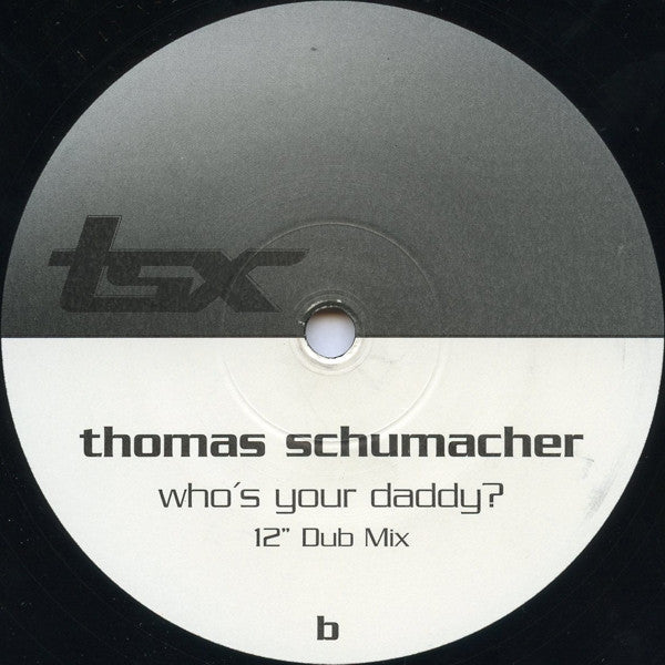 Thomas Schumacher Who's Your Daddy? 12" Near Mint (NM or M-) Near Mint (NM or M-)