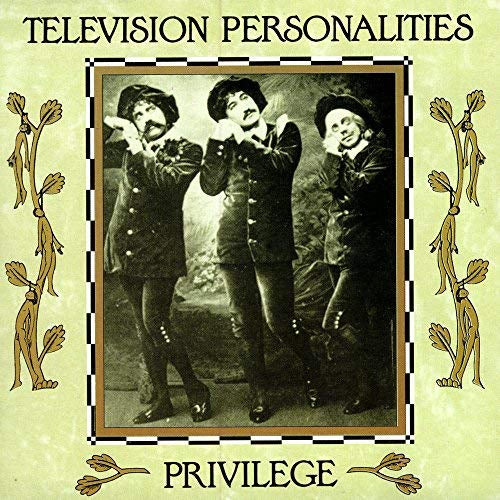 Television Personalities - Privilege |